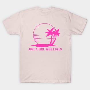 Just A Girl Who Loves The Beach T-Shirt